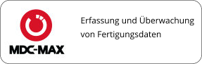 Erfassung und Überwachung von Fertigungsdaten