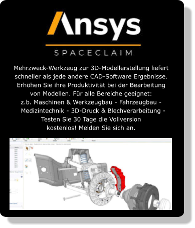 Mehrzweck-Werkzeug zur 3D-Modellerstellung liefert schneller als jede andere CAD-Software Ergebnisse. Erhöhen Sie ihre Produktivität bei der Bearbeitung  von Modellen. Für alle Bereiche geeignet:  z.b. Maschinen & Werkzeugbau - Fahrzeugbau -   Medizintechnik - 3D-Druck & Blechverarbeitung -  Testen Sie 30 Tage die Vollversion kostenlos! Melden Sie sich an.