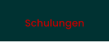 Schulungen